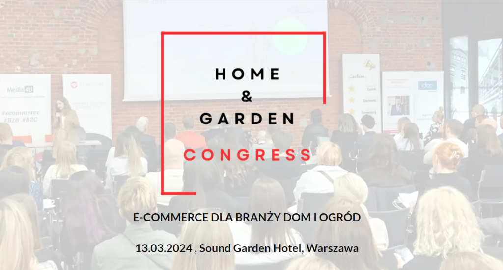 Home & Garden Congress: Jak zwiększyć sprzedaż internetową w branży Dom i Ogród